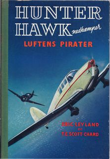 1 Hunter Hawk nedkæmper luftens pirater - Eric Leyland og Scott-Chard-