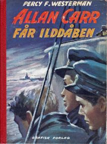 Allan Carr får ilddåben - The war and Alan Carr - Percy F Westerman-B9
