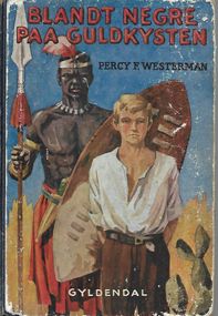 Blandt negre paa Guldkysten - Percy F Westerman - 1933-1