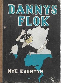 Dannys flok Nye Eventyr - Vera C Barclay - 1948-1