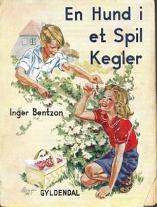 En hund i et spil kegler - Inger Bentzon 1944-1