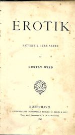 Erotik - Satyrspil i tre akter - Gustav Wied 1896-1