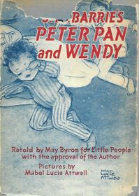 J M Barries Peter Pan and Wendy retold for little people - May Byron 1