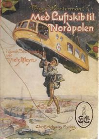 Med luftskib til Nordpolen - Percy Westerman 1925-1