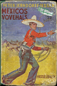 Mexicos Vovehals - Peter Jerndorff-Jessen 1936
