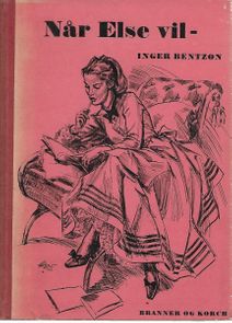 Når Else vil - Inger Bentzon 1952-1