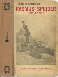 Rasmus Spejder i krigen 1850 - Niels K Kristensen 1913-1
