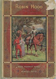 Robin Hood and his life in the merry Greenwood - Rose Yeatman Woolf - 