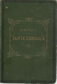 Tante Cordula (Der Geheimness der alten Mamsell) E Marlitt 1912-1