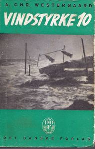 Vindstyrke 10 fortællinger - A Chr Westergaard 1943-1